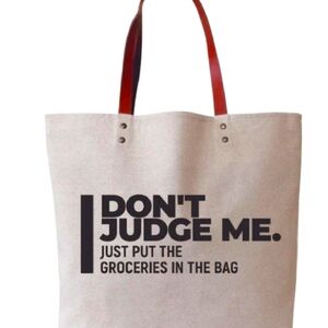 Don't Judge Me Tote Bag. Canvas Tote. Faux Leather Handles. Humor Gift. NWOT